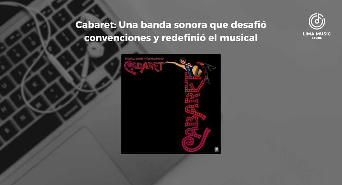 Cabaret: Una banda sonora que desafió convenciones y redefinió el musical 🎭🎶